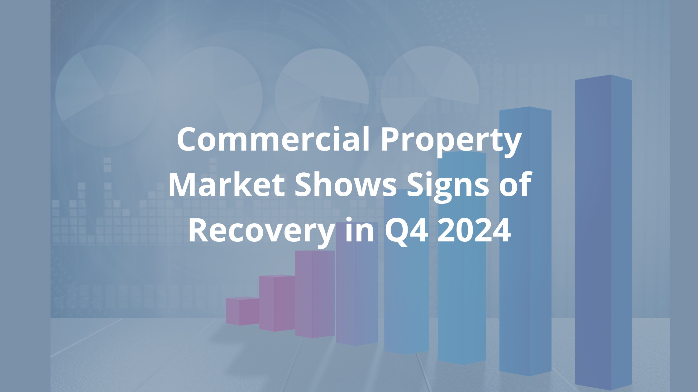 Commercial Property Market Shows Signs of Recovery in Q4 2024