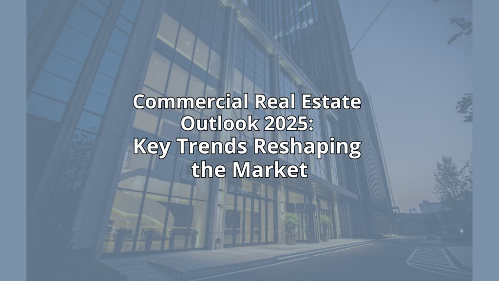 Commercial Real Estate Outlook 2025 - MylesTitle