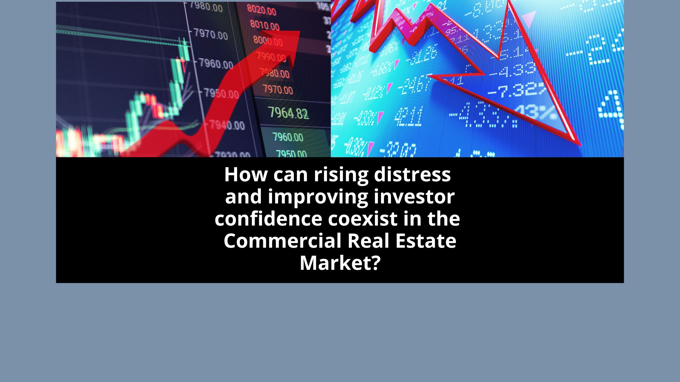 A tale of 2 Markets in CRE