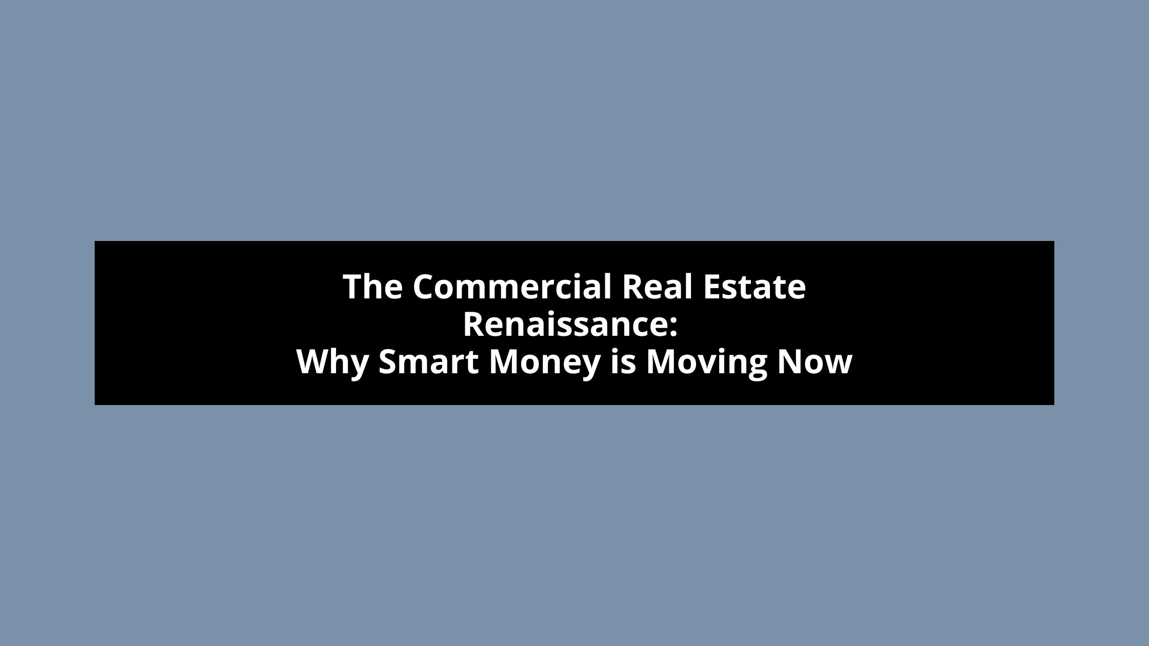 why smart money is moving now